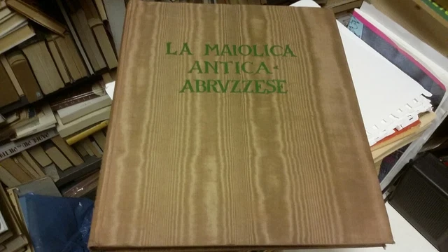 POLIDORI - LA MAIOLICA ANTICA ABRUZZESE Ed Luigi Alfieri, 2a ed., 1952, 21o21
