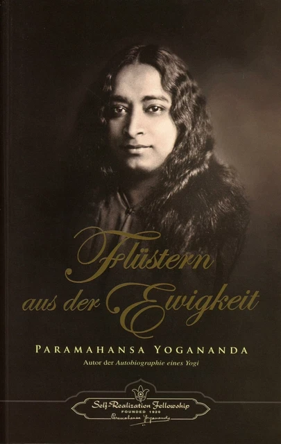 Flüstern aus der Ewigkeit von Paramahansa Yogananda ***sehr gut***