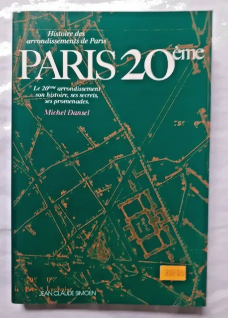 Histoire du 20ème Arrondissement de Paris par Michel Dansel ed Simoen