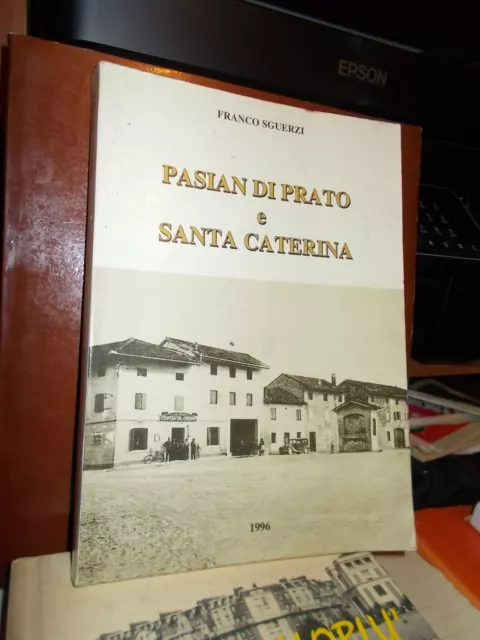 Pasian Di Prato Santa Caterina Udine Foto Storia Vita Sguerzi Ottimo