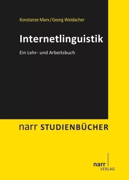 Internetlinguistik: Ein Lehr- und Arbeitsbuch (Narr Studienbücher) Ein Lehr- und