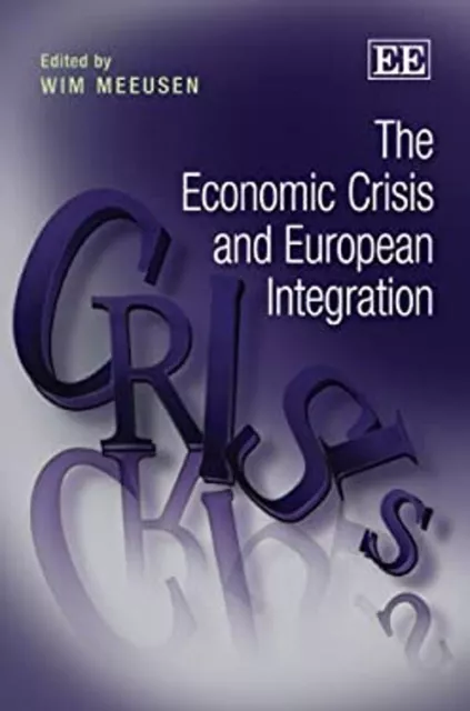 The Economic Crisis and European Integration Hardcover