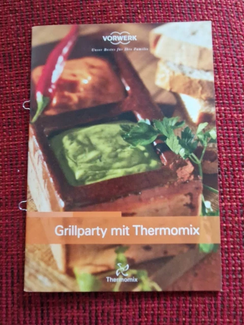 VORWERK THERMOMIX REZEPTHEFT: Grillparty mit Thermomix NEUWARE EUR 1,00 ...