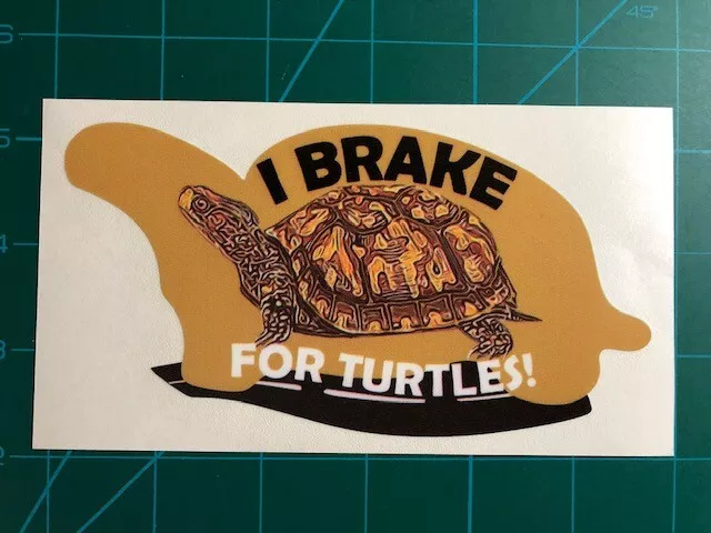 I Brake For Turtles Box Turtle Decal / Sticker - Printed