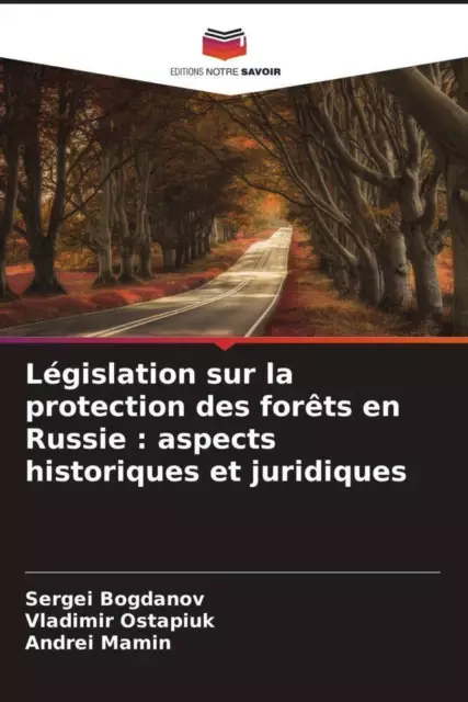 Législation sur la protection des forêts en Russie : aspects historiques et...