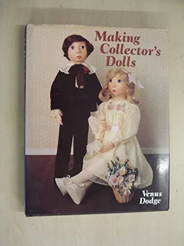 Making Collectors' Dolls by Dodge, Venus Hardback Book The Cheap Fast Free Post