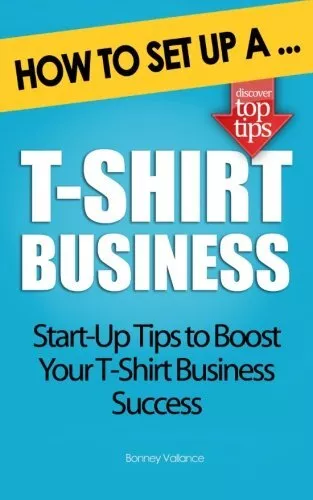 How to Set Up a T-Shirt Business by Vallance, Bonney Book The Fast Free Shipping