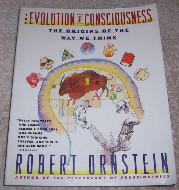 EVOLUTION OF CONSCIOUSNESS: The Origins of the Way We Think Robert ...