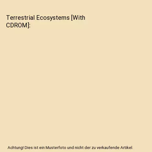 Terrestrial Ecosystems [With CDROM], John D. Aber, Jerry M. Melillo