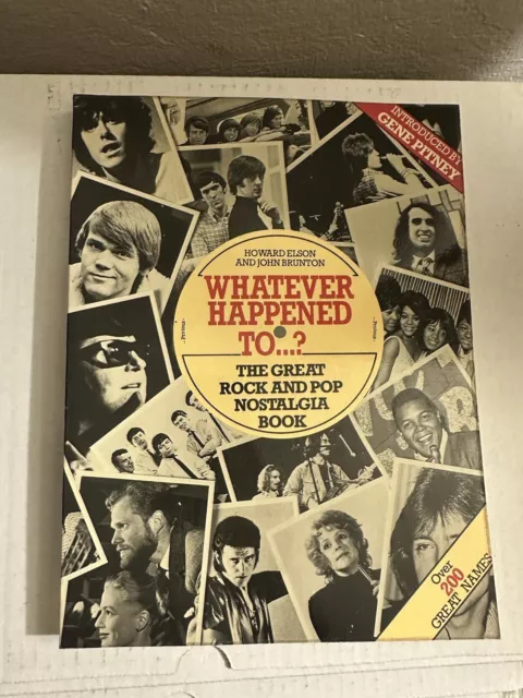 Whatever Happened To ? The Great Rock And Pop Nostalgia Book