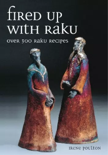 Irene Poulton Fired Up With Raku (Poche)