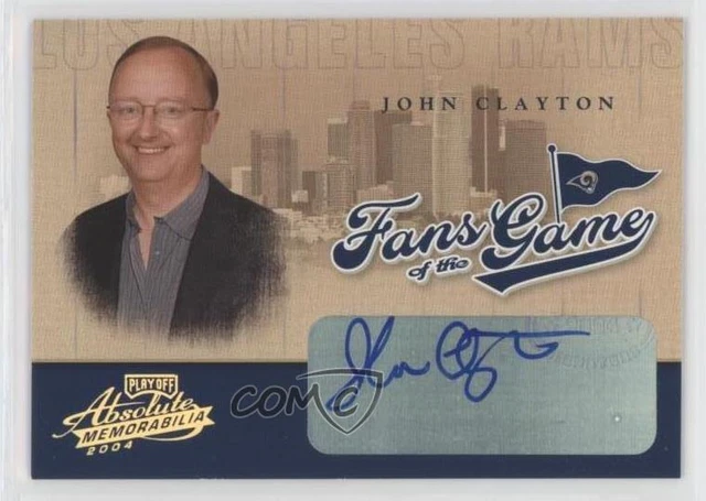 2004 Playoff Absolute Memorabilia Fans of the Game Hologold John Clayton Auto