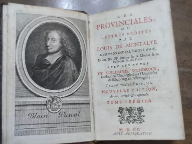 1700 Les Provinciales Ou Lettres Ecrites Par Louis De Montalte / Blaise Pascal