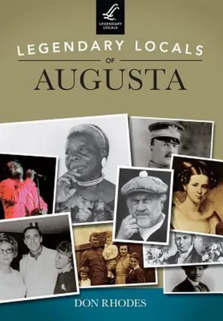 Legendary Locals of Augusta, Georgia by Don Rhodes (English) Paperback Book