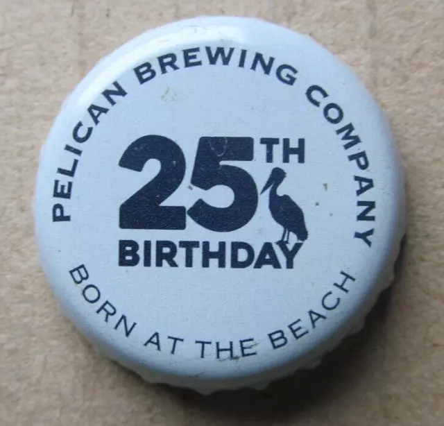 25th BIRTHDAY PELICAN BREWING COMPANY OREGON MICRO CRAFT BEER BOTTLE CAP