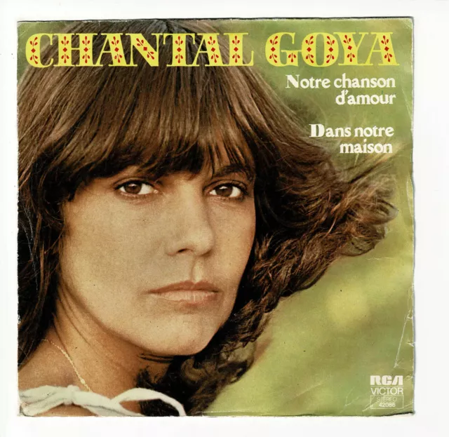 Chantal GOYA Vinyle 45T 7" NOTRE CHANSON D'AMOUR - DANS NOTRE MAISON - RCA 42086