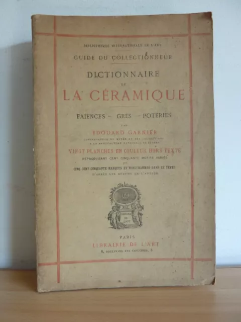 ►►Dictionnaire de la céramique Faïences Grès Poteries  Garnier Planches couleurs