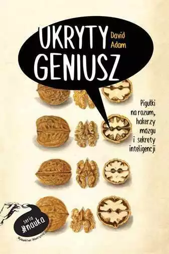 Ukryty geniusz Pigułki na rozum hakerzy mózgu i sekrety inteligencji {Pigulki mo