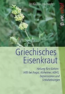 Griechisches Eisenkraut: Heilung für's Gehirn: Hilf... | Buch | Zustand sehr gut