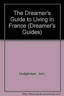 The Dreamer's Guide to Living in France (Dreamer's ... | Buch | Zustand sehr gut