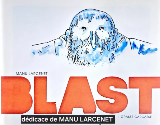 BLAST tome 1 EO 11/2009 avec une dédicace couleurs de MANU LARCENET