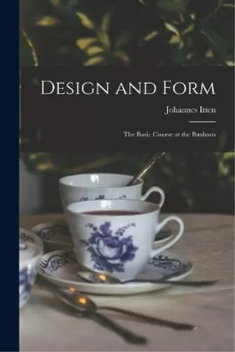 Johannes 1888-1967 Itten Design and Form (Paperback) (US IMPORT)