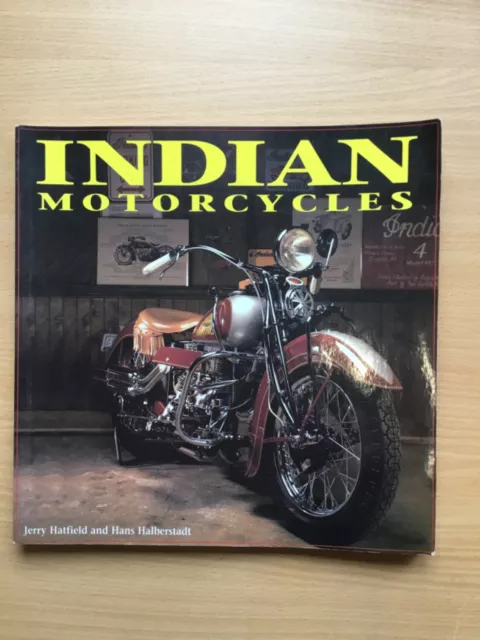 Indian Motorcycles, Jerry Hatfield & Hans Halberstadt softcover, 2007