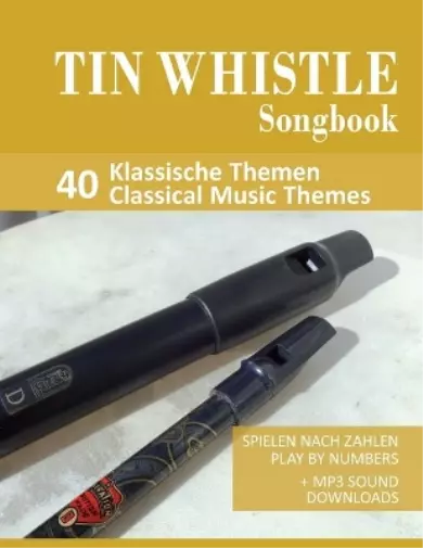 Bettina Schipp R Tin Whistle Songbook - 40 Klassische Themen / Classical (Poche)