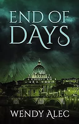 End of Days (Chronicles of Brothers), Wendy Alec, Used; Good Book