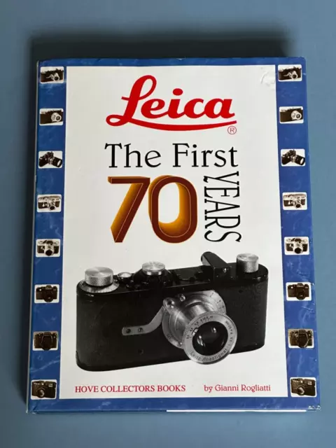 Leica The First 70 Years,  by Gianni Rogliatti, Hardback Book. 1995