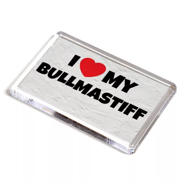 FRIDGE MAGNET - I Love My Bullmastiff - Pet Dog Breed Gift