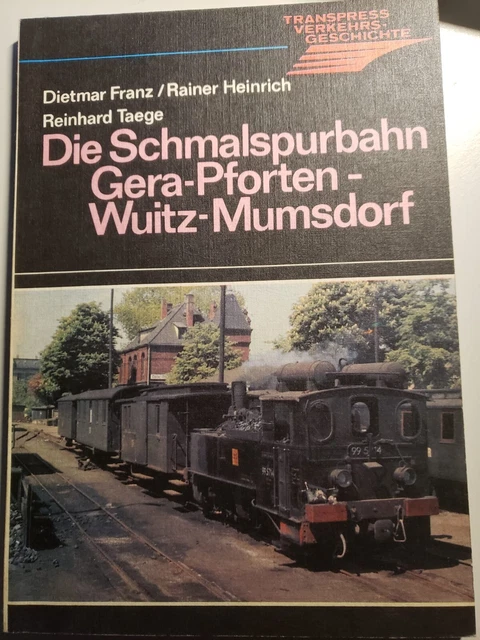 BUCH &DIE SCHMALSPURBAHN GeraPforten WuitzMunsdorf 