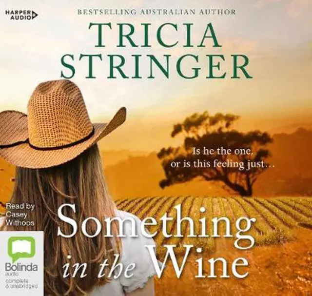 Something in the Wine [Bolinda] by Tricia Stringer (English) Compact Disc Book