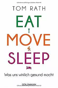 Eat, Move, Sleep: Was uns wirklich gesund macht von... | Buch | Zustand sehr gut