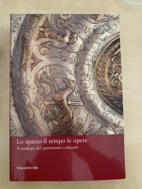 LO SPAZIO IL TEMPO LE OPERE Il catalogo del Patrimonio culturale. Silvana 2001 #