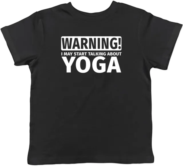 Warning May Start Talking about Yoga Childrens Kids T-Shirt Boys Girls