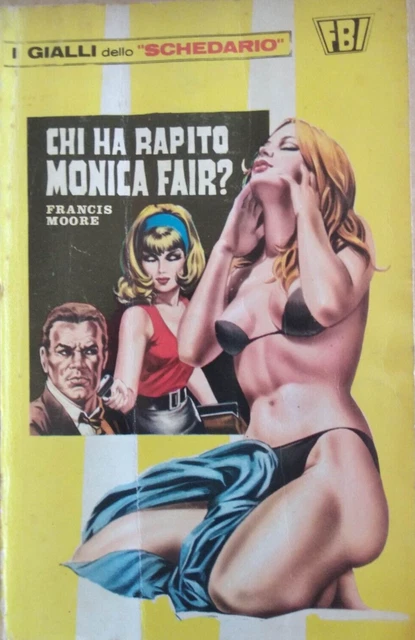 chi ha rapito monica fair?	moore francis	cantarella gialli dello schedario fbi
