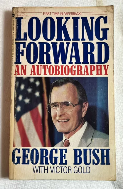 Looking Forward An Autobiography By George Bush