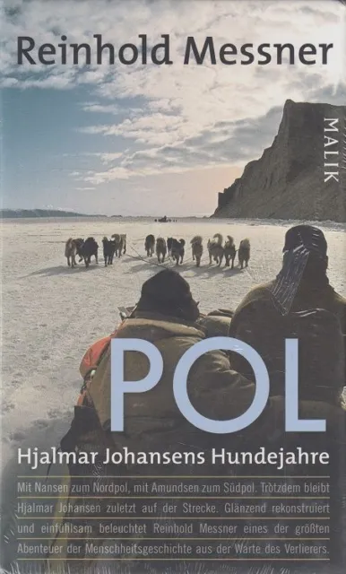 Pol : Hjalmar Johansens Hundejahre. / Edition Abenteuer Messner, Reinhold: 55073