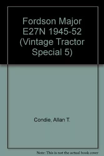 Fordson Major E27N 1945-52 (Vintage..., Condie, Allan T