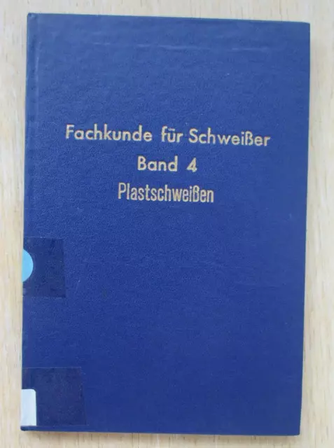 DDR Buch Plast Schweißen Trennen Warmformen Plaste Wissen Berufschule Betrieb