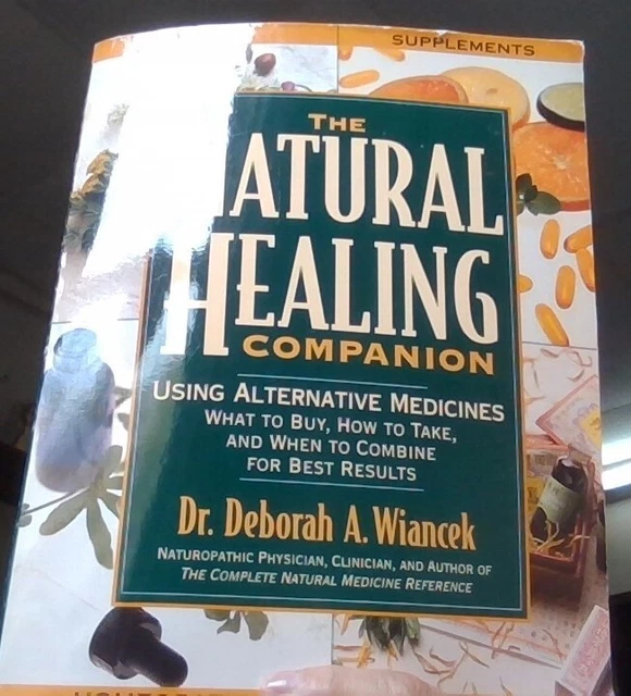 The Natural Healing Companion Using Alternative Medicines