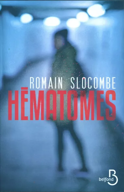 Romain Slocombe - Hématomes - EO 2017