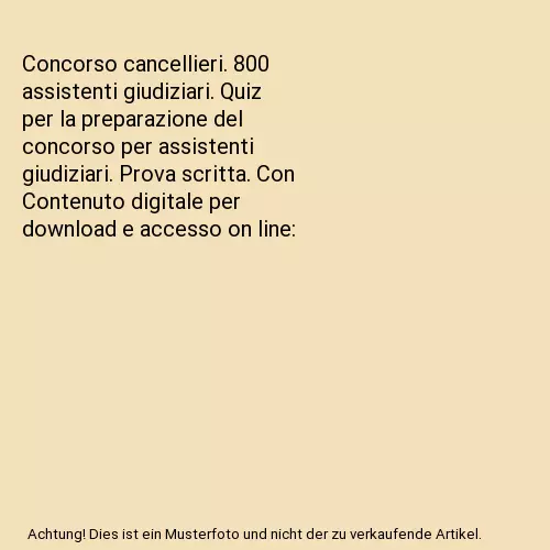 Concorso cancellieri. 800 assistenti giudiziari. Quiz per la preparazione del co