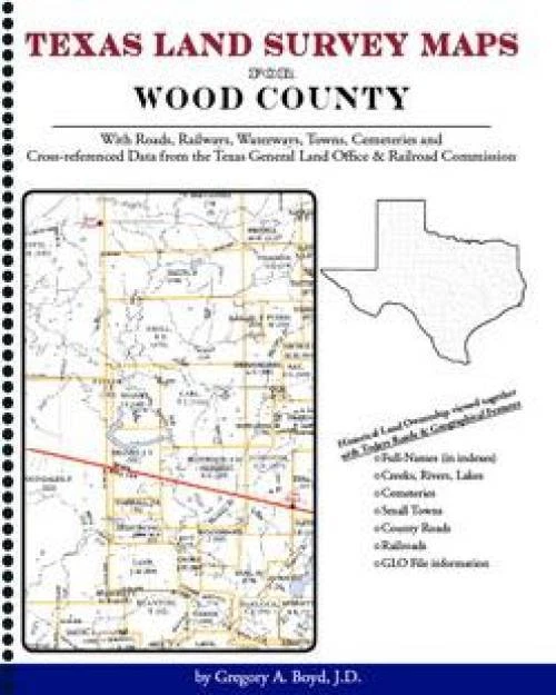 TEXAS LAND SURVEY Maps for Wood County With Roads, Railways