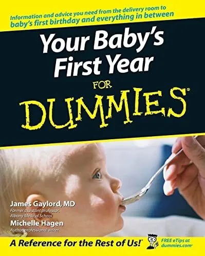 Your Baby's First Year for Dummies-James Gaylord