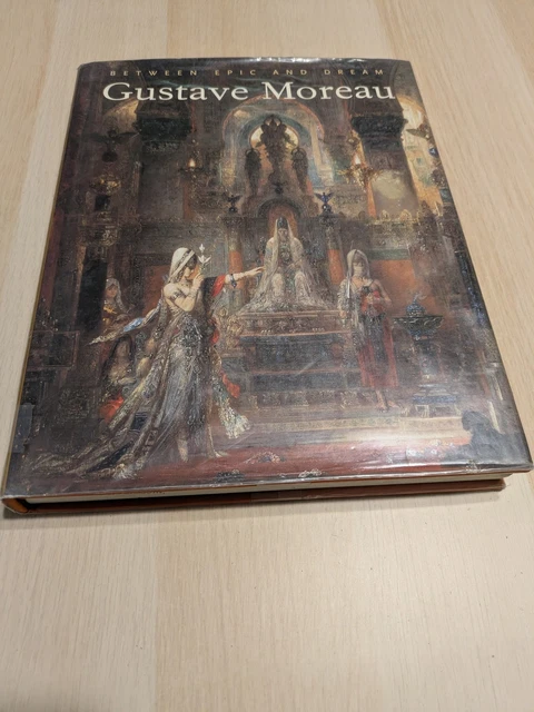 GUSTAVE MOREAU: BETWEEN Epic and Dream by Genevieve Lacambre