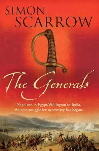 The Generals (Wellington and Napolean) By Simon Scarrow