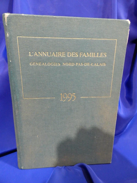 L'Annuaire Des Familles – Généalogies Nord – Pas-de-Calais – 1987 – Ravet-Anceau