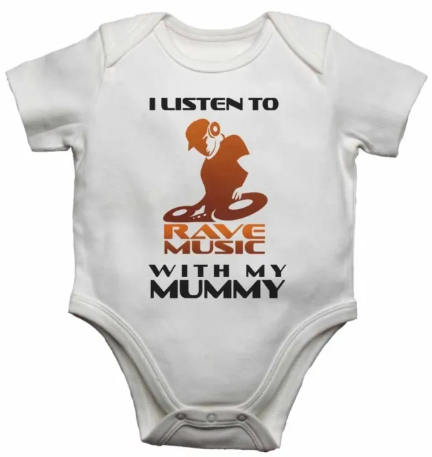 I Listen to Rave Music With My Mummy - Baby Vests Bodysuits for Boys, Girls